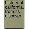 History Of California, From Its Discover by Elisha Smith Capron