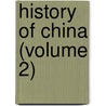 History Of China (Volume 2) door Boulger