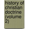 History Of Christian Doctrine (Volume 2) door Henry Clay Sheldon
