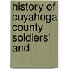 History Of Cuyahoga County Soldiers' And by Gleason