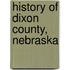 History Of Dixon County, Nebraska