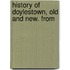 History Of Doylestown, Old And New. From