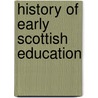History Of Early Scottish Education by John Edgar