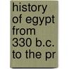 History Of Egypt From 330 B.C. To The Pr door Rappoport
