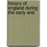 History Of England During The Early And