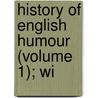 History Of English Humour (Volume 1); Wi by Alfred Guy Kingan L'Estrange