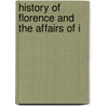 History Of Florence And The Affairs Of I door Niccolò Machiavelli
