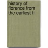 History Of Florence From The Earliest Ti door Niccolò Machiavelli