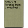 History Of Florence From The Earliest Ti by Niccolò Machiavelli