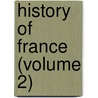 History Of France (Volume 2) door Jules Michellet