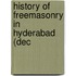 History Of Freemasonry In Hyderabad (Dec