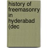 History Of Freemasonry In Hyderabad (Dec door Gordon Gribble