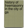 History Of Freemasonry In The City Of Ga door John Corson Smith