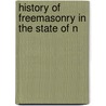 History Of Freemasonry In The State Of N door Ossian Herbert Lang