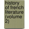 History Of French Literature (Volume 2) by Henri van Laun