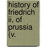 History Of Friedrich Ii, Of Prussia (V. door Thomas Carlyle
