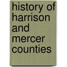 History Of Harrison And Mercer Counties door General Books