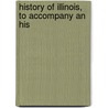 History Of Illinois, To Accompany An His by Rufus Blanchard