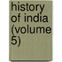 History Of India (Volume 5)