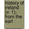 History Of Ireland (V. 1); From The Earl door D'Alton
