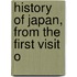 History Of Japan, From The First Visit O