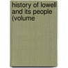 History Of Lowell And Its People (Volume door Frederick William Coburn