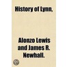 History Of Lynn by Alonzo Lewis And James R. Newhall.