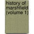 History Of Marshfield (Volume 1)