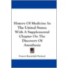 History Of Medicine In The United States door Francis Randolph Packard