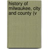 History Of Milwaukee, City And County (V door William George Bruce