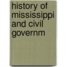 History Of Mississippi And Civil Governm door Mary V. Duval