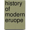 History Of Modern Eruope door Ferdinand Schevill