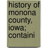 History Of Monona County, Iowa; Containi door Onbekend