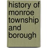 History Of Monroe Township And Borough door Clement Ferdinand Heverly