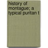 History Of Montague; A Typical Puritan T door Edward Pearson Pressey