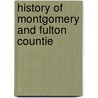 History Of Montgomery And Fulton Countie door F.W. Beers
