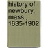 History Of Newbury, Mass., 1635-1902