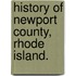 History Of Newport County, Rhode Island.