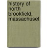 History Of North Brookfield, Massachuset door Temple