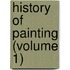 History Of Painting (Volume 1)