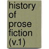 History Of Prose Fiction (V.1) door John Colin Dunlop