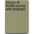 History Of Ritchie County, With Biograph