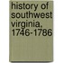 History Of Southwest Virginia, 1746-1786