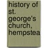 History Of St. George's Church, Hempstea