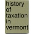 History Of Taxation In Vermont