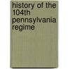 History Of The 104th Pennsylvania Regime door William Watts Hart Davis