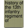 History Of The 13th Infantry Regiment Of door Homer Baxter Sprague