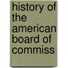 History Of The American Board Of Commiss by Joseph Tracy
