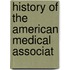 History Of The American Medical Associat
