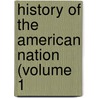 History Of The American Nation (Volume 1 door Jackman